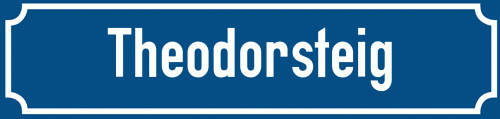 Straßenschild Theodorsteig
