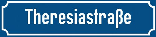 Straßenschild Theresiastraße