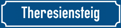 Straßenschild Theresiensteig