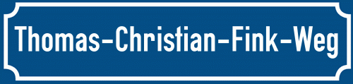 Straßenschild Thomas-Christian-Fink-Weg