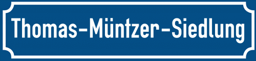Straßenschild Thomas-Müntzer-Siedlung