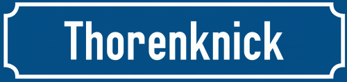 Straßenschild Thorenknick