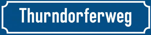 Straßenschild Thurndorferweg
