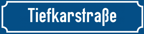 Straßenschild Tiefkarstraße