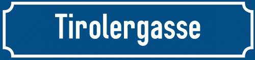 Straßenschild Tirolergasse