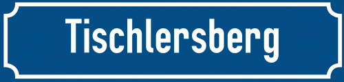 Straßenschild Tischlersberg zum kostenlosen Download