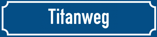 Straßenschild Titanweg