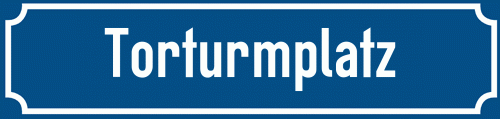 Straßenschild Torturmplatz zum kostenlosen Download