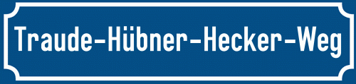 Straßenschild Traude-Hübner-Hecker-Weg