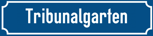 Straßenschild Tribunalgarten
