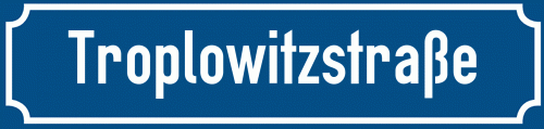 Straßenschild Troplowitzstraße