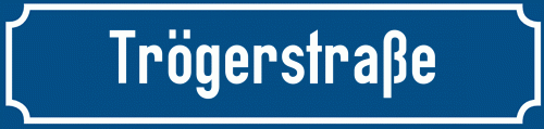 Straßenschild Trögerstraße