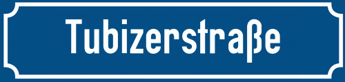 Straßenschild Tubizerstraße