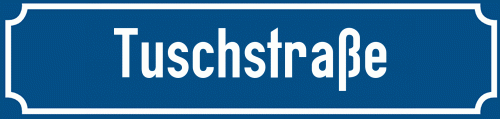 Straßenschild Tuschstraße
