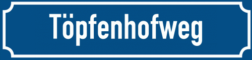 Straßenschild Töpfenhofweg