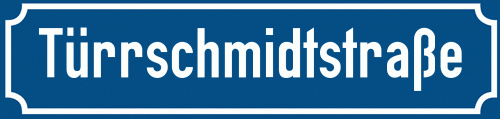 Straßenschild Türrschmidtstraße zum kostenlosen Download