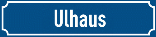 Straßenschild Ulhaus