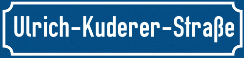 Straßenschild Ulrich-Kuderer-Straße