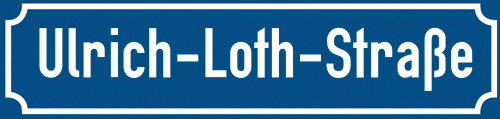 Straßenschild Ulrich-Loth-Straße