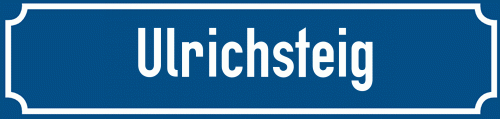 Straßenschild Ulrichsteig