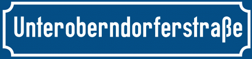 Straßenschild Unteroberndorferstraße