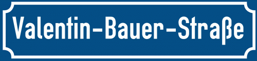Straßenschild Valentin-Bauer-Straße