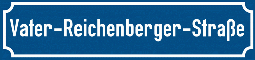 Straßenschild Vater-Reichenberger-Straße
