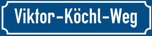 Straßenschild Viktor-Köchl-Weg