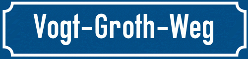 Straßenschild Vogt-Groth-Weg