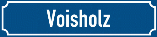 Straßenschild Voisholz