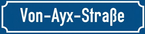 Straßenschild Von-Ayx-Straße