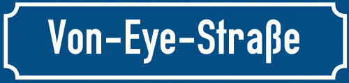 Straßenschild Von-Eye-Straße