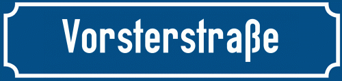 Straßenschild Vorsterstraße