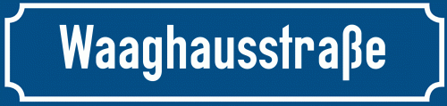 Straßenschild Waaghausstraße