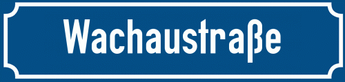Straßenschild Wachaustraße