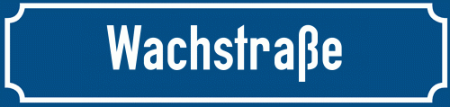 Straßenschild Wachstraße