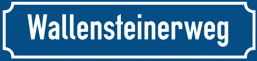 Straßenschild Wallensteinerweg