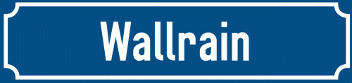 Straßenschild Wallrain