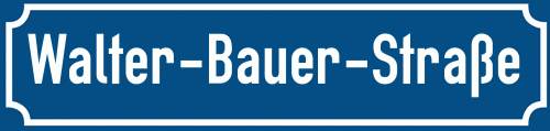 Straßenschild Walter-Bauer-Straße