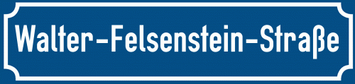 Straßenschild Walter-Felsenstein-Straße