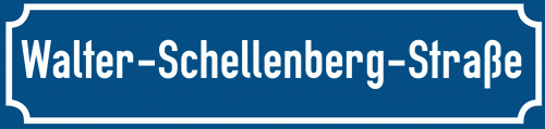 Straßenschild Walter-Schellenberg-Straße
