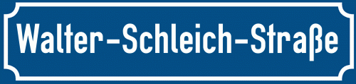 Straßenschild Walter-Schleich-Straße