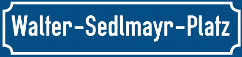 Straßenschild Walter-Sedlmayr-Platz