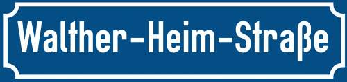 Straßenschild Walther-Heim-Straße