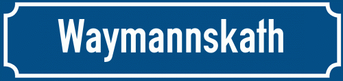 Straßenschild Waymannskath