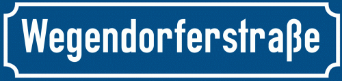 Straßenschild Wegendorferstraße
