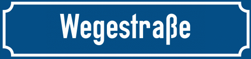 Straßenschild Wegestraße