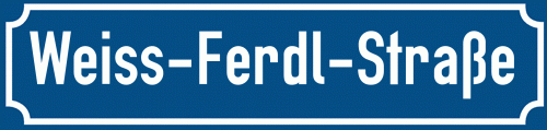 Straßenschild Weiss-Ferdl-Straße