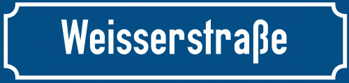 Straßenschild Weisserstraße