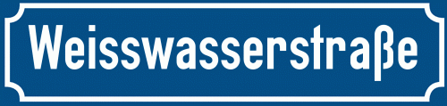 Straßenschild Weisswasserstraße